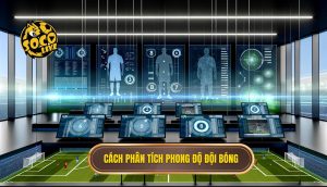 Cách phân tích phong độ đội bóng