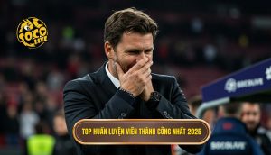Top huấn luyện viên thành công nhất 2025